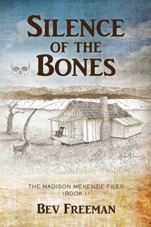 Silence of the Bones de Bev Freeman