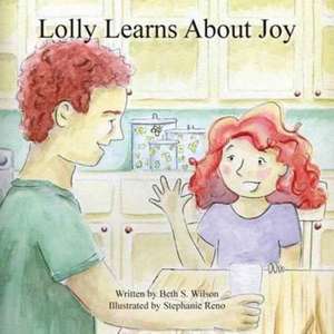 Lolly Learns About Joy de Beth S. Wilson