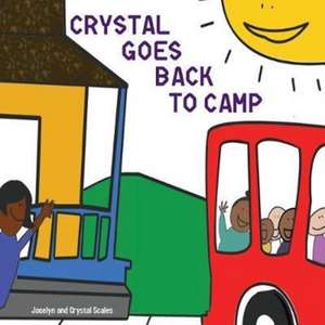 Crystal Goes Back to Camp de Jocelyn Scales