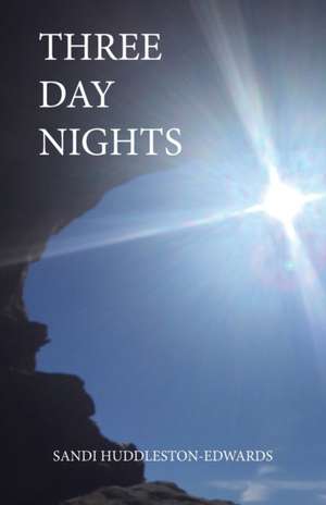 Three Day Nights de Sandi Huddleston-Edwards
