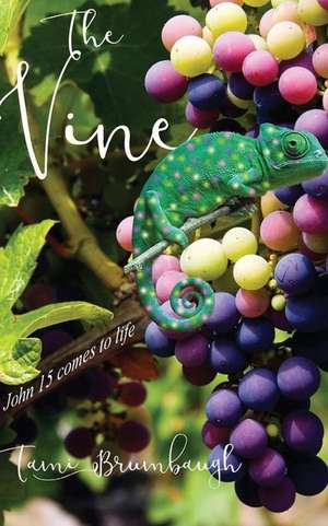 The Vine de Tami Brumbaugh