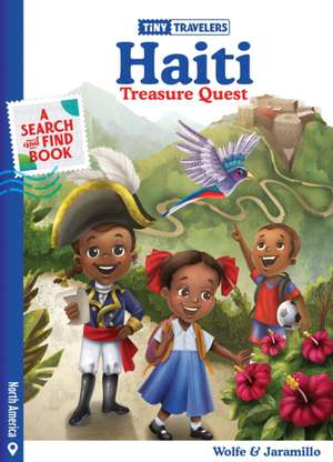 Tiny Travelers Haiti Treasure Quest de Steven Wolfe Pereira