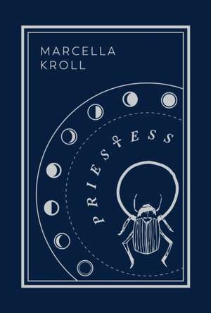 Priestess: Second Edition de Marcella Kroll