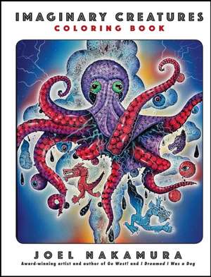 Imaginary Creatures Coloring Book de Joel Nakamura