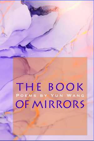 Book of Mirrors de Yun Wang