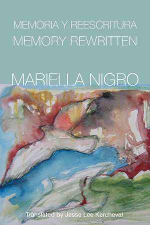 Memory Rewritten de Mariella Nigro