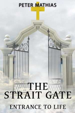 The Strait Gate de Peter Mathias