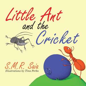 Little Ant and the Cricket de S. M. R. Saia