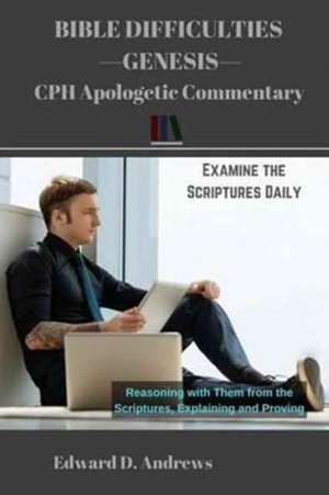 BIBLE DIFFICULTIES Genesis de Edward D. Andrews