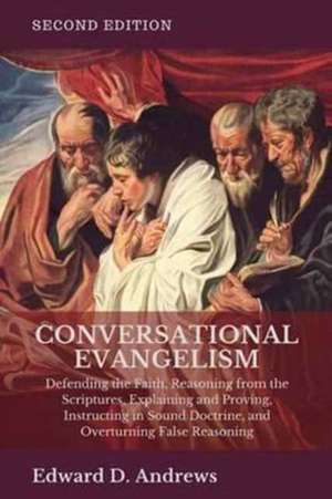 Conversational Evangelism de Edward D. Andrews