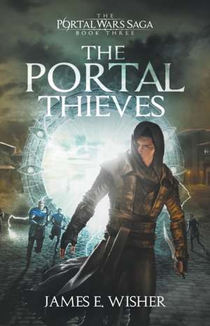 The Portal Thieves de James E. Wisher