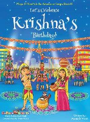 Let's Celebrate Krishna's Birthday! (Maya & Neel's India Adventure Series, Book 12) de Vivek Kumar