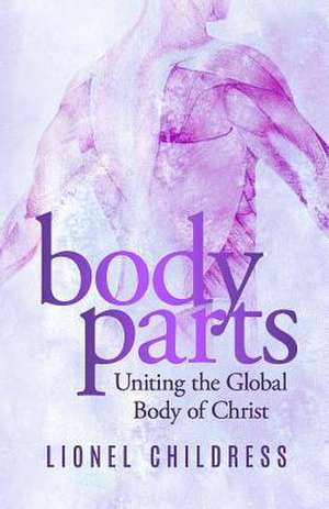 Body Parts de Childress, Lionel