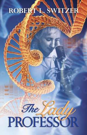 The Lady Professor de Robert L. Switzer