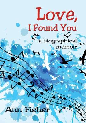 Love, I Found You de Ann Fisher