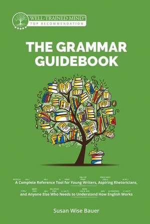 The Grammar Guidebook de Susan Wise Bauer