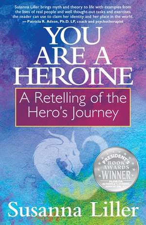 You Are a Heroine de Susanna Liller