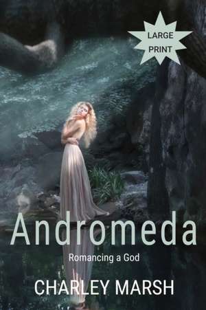 Andromeda de Charley Marsh