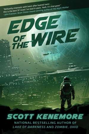 Edge of the Wire de Scott Kenemore