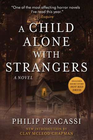 A Child Alone with Strangers: A Novel de Philip Fracassi
