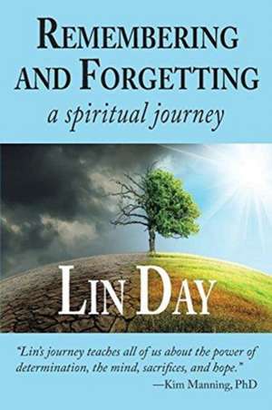 Remembering and Forgetting de Lin Day