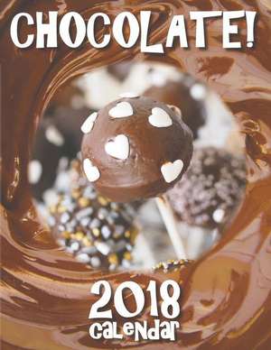 Chocolate! 2018 Calendar de Sea Wall