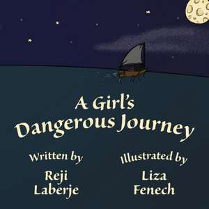 A Girl's Dangerous Journey de Reji Laberje