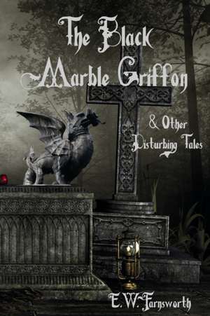 The Black Marble Griffon de E. W. Farnsworth