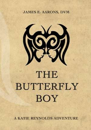 The Butterfly Boy de James E. Aarons