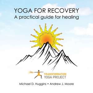 Yoga For Recovery de Transformation Yoga Project