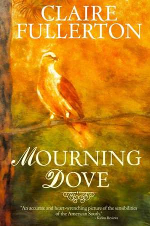 Mourning Dove de Claire Fullerton