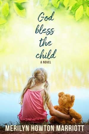 God Bless the Child de Merilyn Howton Marriott