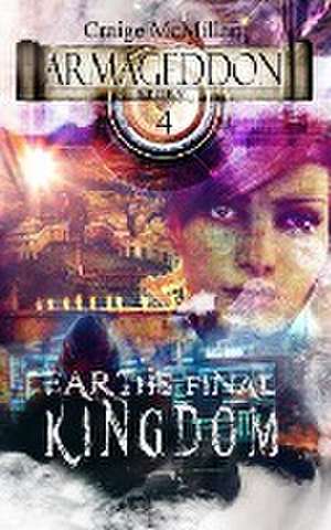 Earth's Final Kingdom de Craige McMillan
