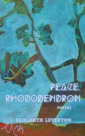 Peace, Rhododendron de Elizabeth Leverton