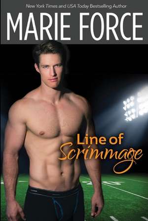 Line of Scrimmage de Marie Force