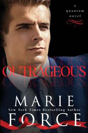 Outrageous de Marie Force