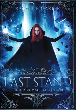 Last Stand de Rachel E. Carter