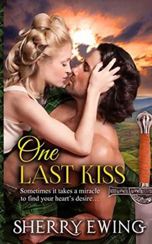 One Last Kiss de Sherry Ewing