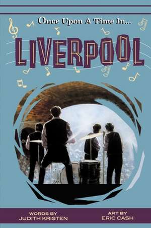 Once Upon A Time In Liverpool de Judith Kristen