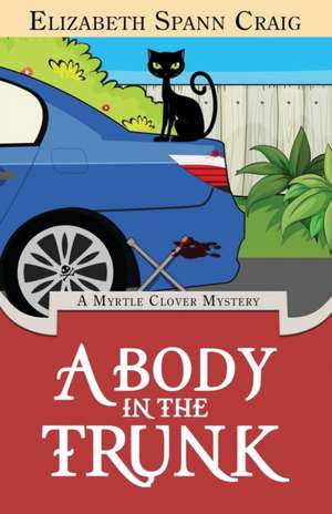 A Body in the Trunk de Elizabeth Spann Craig