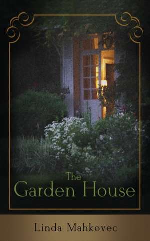 The Garden House de Linda Mahkovec