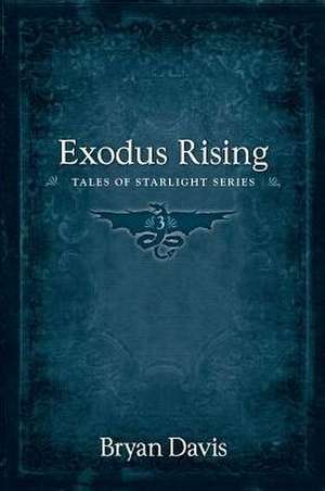 Exodus Rising de Bryan Davis