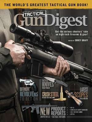 Tactical Gun Digest de Graff, Corey