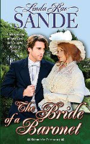 The Bride of a Baronet de Linda Rae Sande