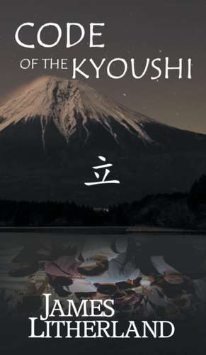 Code of the Kyoushi (Miraibanashi, Book 1) de James Litherland