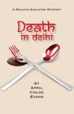 Death in Delhi de Chloe Evans