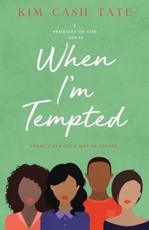 When I'm Tempted de Kim Cash Tate