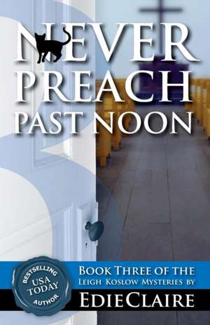 Never Preach Past Noon de Edie Claire