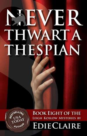 Never Thwart a Thespian de Edie Claire