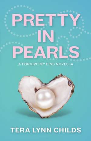 Pretty in Pearls de Tera Lynn Childs